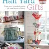 Half Yard Gifts - Debbie Shore -Sewing Art half yard gifts debbie shore book main 102060